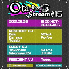 Ota-Krew! Stream #15: DJTaylorRae
