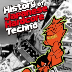 History of Japanese Hardcore Techno - Mixed by Savage States