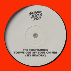 The Temptations - You've Got My Soul On Fire (SLY Rework)