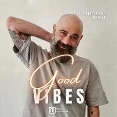 Good Vibes #213 Radio Monaco (01.03.24) ft Toy Saint Pons