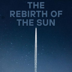 The Rebirth of the Sun (Orchestra)