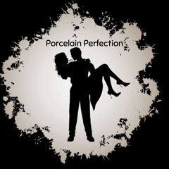 Porcelain Perfection