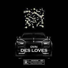 DES LOVES