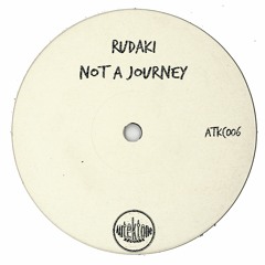 Rudaki "Not A Journey" (Preview)(Taken from Tektones #6)(Out Now)