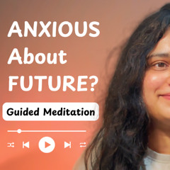 10 Min Guided Meditation | If You Are Anxious About Future, Watch this