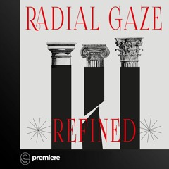 Radial Gaze-  Refined - Thisbe Recordings