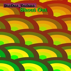 DieOne Techno Shout Out