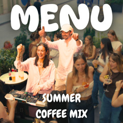 MENU - House & Disco Dj Set Summer Coffee Mix