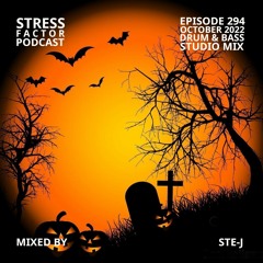 Stress Factor Podcast #294 - Ste-J - October 2022 Drum & Bass Studio Mix