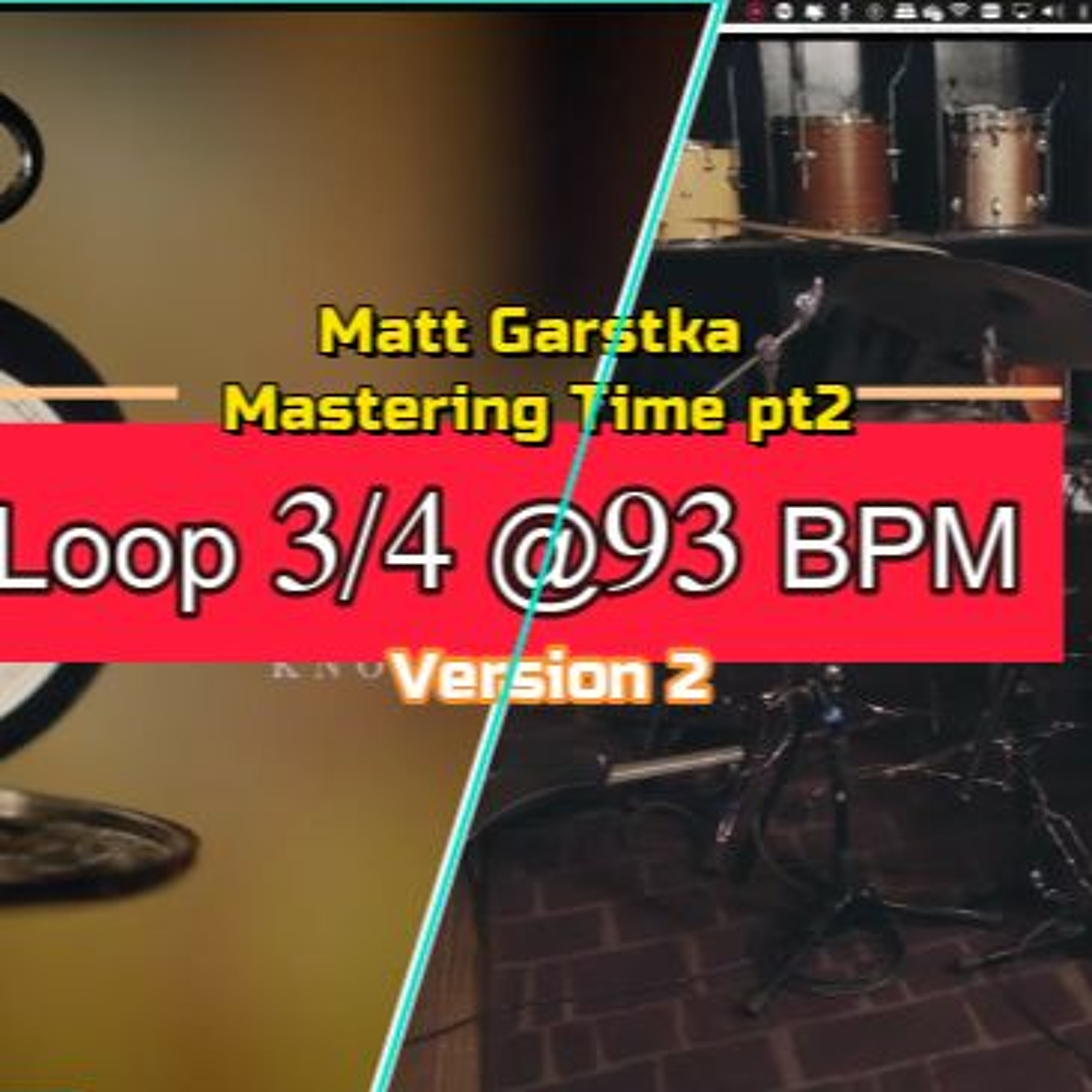 Matt Garstka - Mastering Time Pt2 - [Loop 3/4 @93 BPM] {ver2} episode artwork
