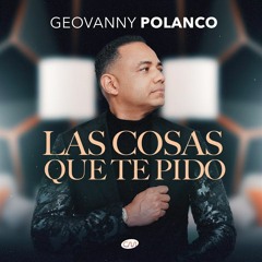 Yovanny Polanco Las Cosas Que Te Pido