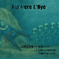 Ma Mère l'Oye - Junesis ( Original Mix )