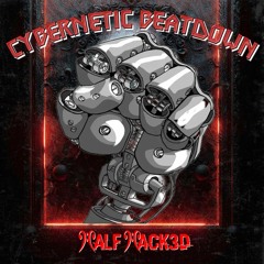 CYBERNETIC BEATDOWN (FREE DOWNLOAD)