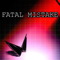 Fatal Mistake [Cover] ✧ Re-up