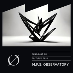 SØNO.CAST 08 - M.F.S: Observatory