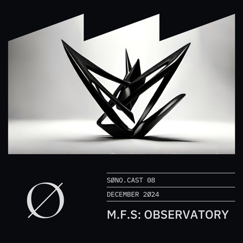 SØNO.CAST 08 - M.F.S: Observatory