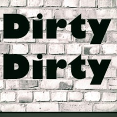 Dirty Dirty (2).wav
