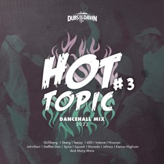 Dubs Till Dawn - Hot Topic #3