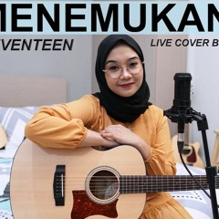 MENEMUKANMU - SEVENTEEN ( LIVE COVER BY REGITA ECHA )