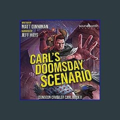<PDF> 📕 Carl's Doomsday Scenario: Dungeon Crawler Carl, Book 2 Unlimited