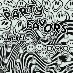 JackEL & DVRKO - Party Favors (feat. BRILL)(L3NNY REMIX)