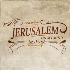Jerusalem On My Mind feat. Joshua 6