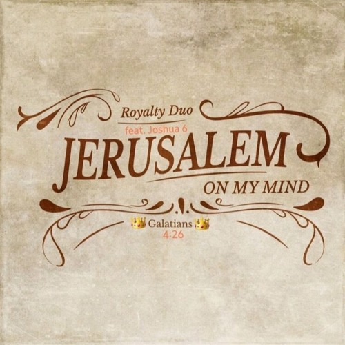 Jerusalem On My Mind feat. Joshua 6