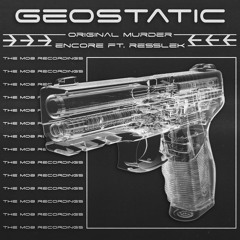 Geostatic - Encore Feat. Resslek (clip)