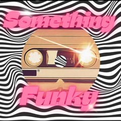 Something Funky [Free Download]