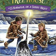 View EPUB KINDLE PDF EBOOK Narwhal on a Sunny Night (Magic Tree House (R) Book 33) by