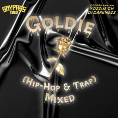 GOLDIE (HIP - HOP & TRAP) MIXED x Yozzu GH Di Darknezz
