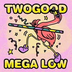 TWOGOOD - Mega Low