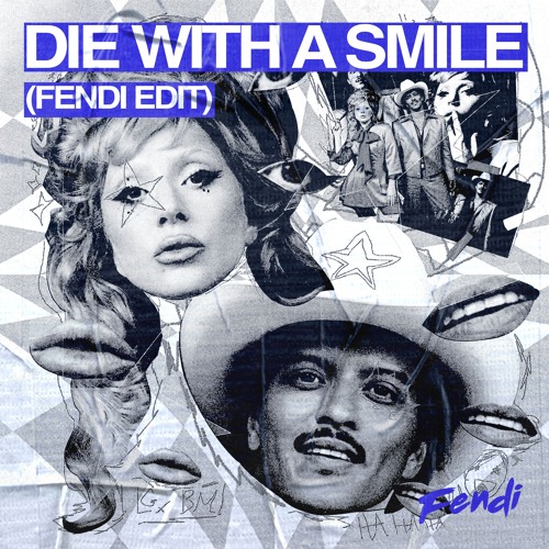 DIE WITH A SMILE (FENDI EDIT) FILTERED