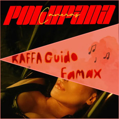 Raffa Guido x Caneras - Famax x Polupana (Mashup by DJ Maalmi)