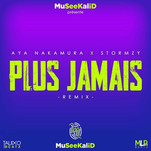 Aya Nakamura Feat Stormzy Plus Jamais Remix Kompa 2020 By Taliixobeatz
