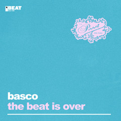Basco - The Beat Is Over (Extended Mix)