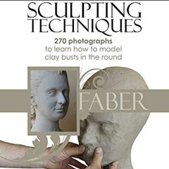 [READ] PDF 📙 A visual Course of Sculpting techniques: 270 photographs to learn how t