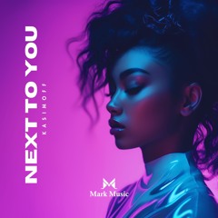 KASIMOFF - Next To You