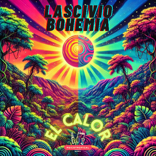 Lascivio Bohemia - El calor