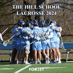 THE HILL SCHOOL LACROSSE 2024 WARM-UP [FOREST Mix]