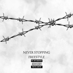NEVER STOPPING FREESTYLE Prod. by Kronos