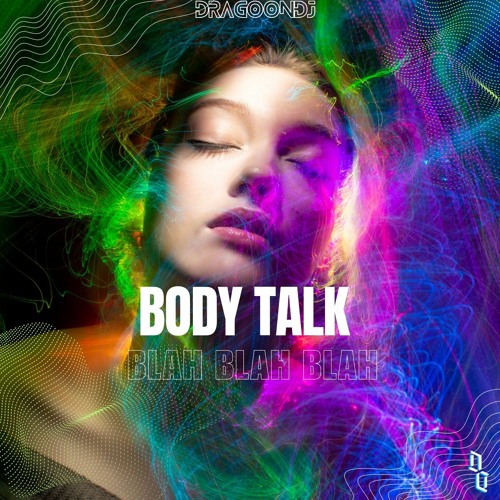 Body Talk (BLA BLA BLAH)