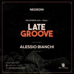 Alessio Bianchi Live Set from Negroni x Late Groove (Miami, USA)