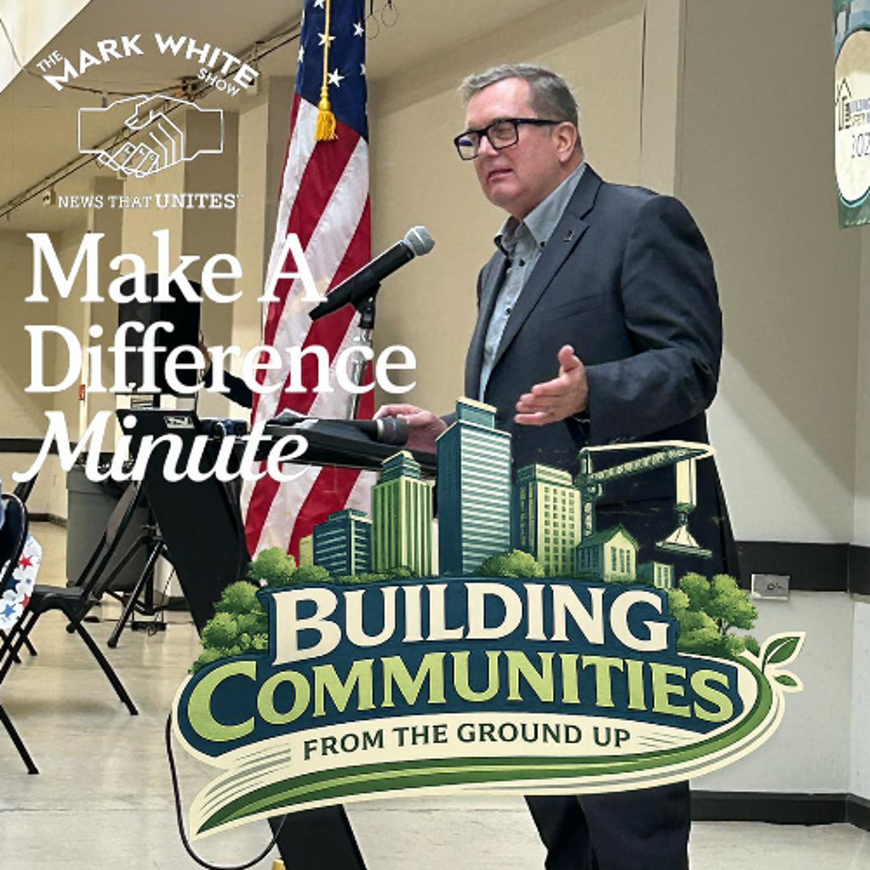 Make A Difference Minute: Building Communities From the Ground Up episode artwork