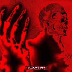 DEADMAN'S HAND (PROD.RUBYDREDD)