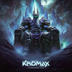 Kromax - Hardcore God