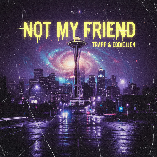 Trapp - Not my Friend (feat. EddieJJen)