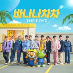 더뽀이즈 (THE POYZ) - BANANA CHACHA | The Boyz x Pororo