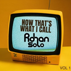 Now THAT's What I Call ROHAN SOLO Vol. 1