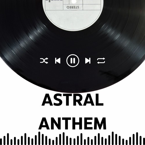 Astral Anthem